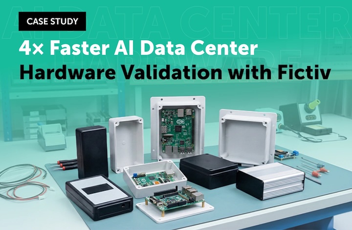 Data Center Hardware Validation 4x Faster: Fictiv Case Study